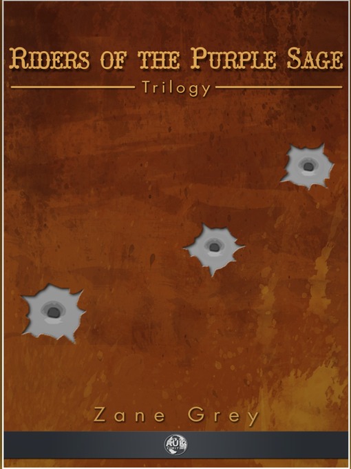 Title details for Riders of the Purple Sage - Trilogy by Zane Grey - Wait list
